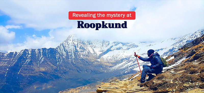 Revealing the mystery at Roopkund